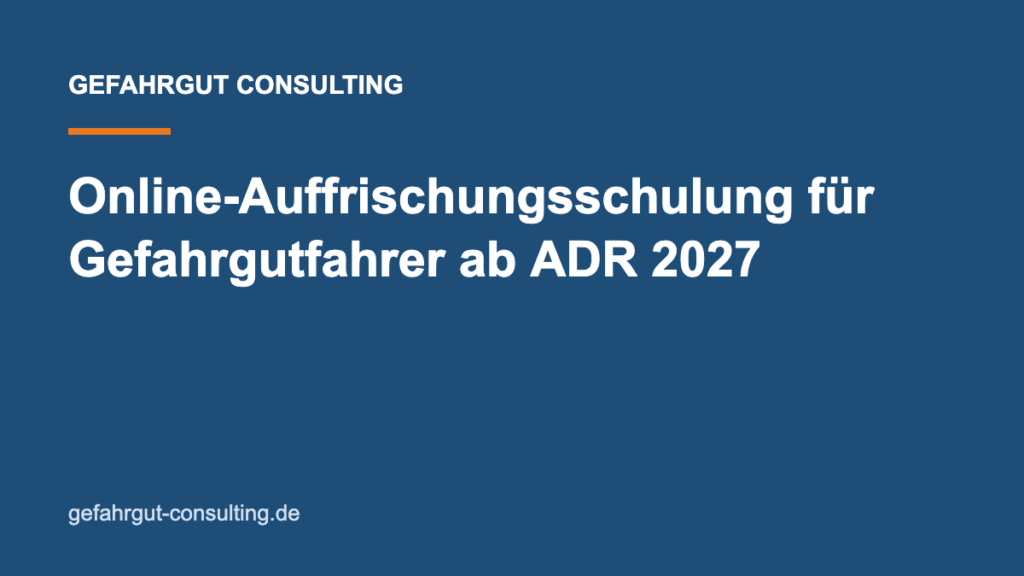 ADR Schein online verlängern: Online-Auffrischungsschulung für Gefahrgutfahrer ab ADR 2027