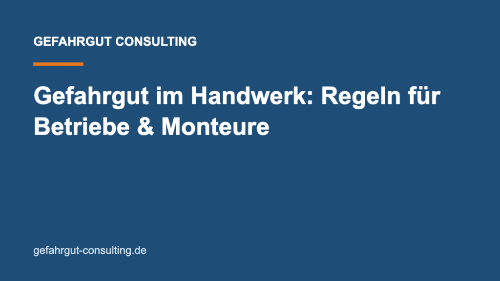 Gefahrgut Handwerk: Titelbild zu Regeln für Betriebe und Monteure
