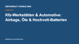 Gefahrgut Werkstatt: Titelbild zu Airbags, Altöl und Hochvolt-Batterien